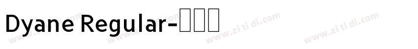 Dyane Regular字体转换